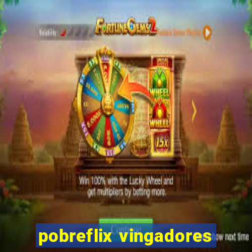 pobreflix vingadores